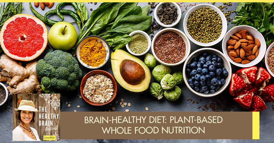 029 Brain-Healthy Diet: Plant-Based Whole Food Nutrition